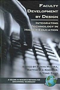 Faculty Development by Design: Integrating Technology in Higher Education (Hc) (Hardcover)