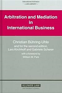 Arbitration and Mediation in International Business: Second Edition (Hardcover, 2)