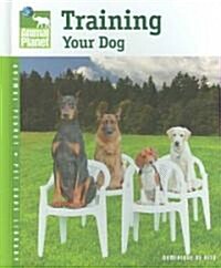 Training Your Dog (Hardcover)