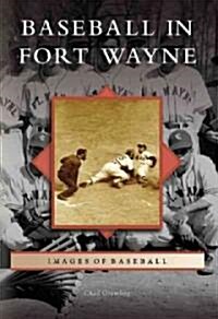 Baseball in Fort Wayne (Paperback)