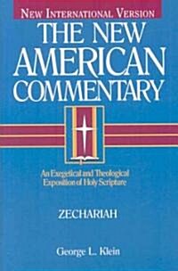 Zechariah: An Exegetical and Theological Exposition of Holy Scripture Volume 21 (Hardcover)