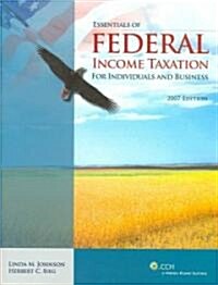 Essentials of Federal Income Taxation for Individuals and Business, 2007 (Paperback)