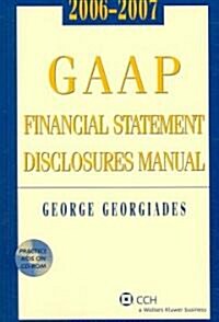 GAAP Financial Statement Disclosures Manual, 2006-2007 (Paperback, CD-ROM)