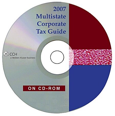 Multistate Corporate Tax Guide, 2007 (CD-ROM)