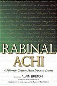 Rabinal Achi: A Fifteenth-Century Maya Dynastic Drama (Paperback)