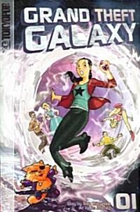 Grand Theft Galaxy, Volume 1: Volume 1 (Paperback)