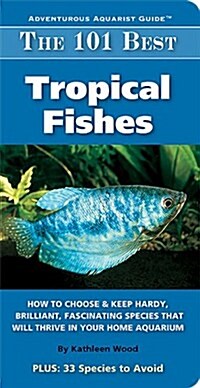 The 101 Best Tropical Fishes (Paperback)