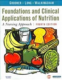 Foundations and Clinical Applications of Nutrition (Paperback, CD-ROM, 4th)