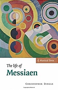 The Life of Messiaen (Paperback)