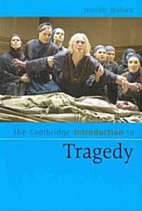 The Cambridge Introduction to Tragedy (Paperback)