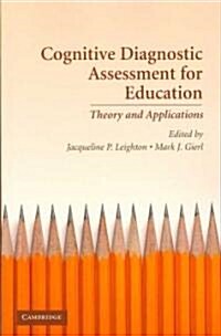 Cognitive Diagnostic Assessment for Education : Theory and Applications (Paperback)