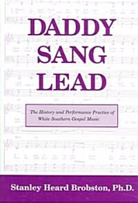 Daddy Sang Lead (Hardcover)