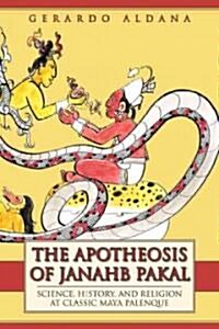 The Apotheosis of Janaab Pakal (Hardcover)