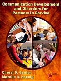 Communication Development and Disorders for Partners in Service (Paperback)