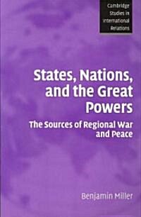 States, Nations, and the Great Powers : The Sources of Regional War and Peace (Paperback)