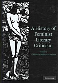 A History of Feminist Literary Criticism (Hardcover)