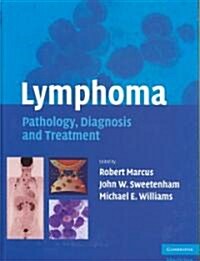 Lymphoma: Pathology, Diagnosis and Treatment (Hardcover)