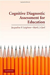 Cognitive Diagnostic Assessment for Education : Theory and Applications (Hardcover)