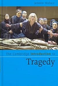 The Cambridge Introduction to Tragedy (Hardcover)