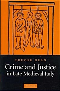 Crime and Justice in Late Medieval Italy (Hardcover)