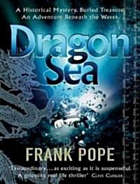 Dragon Sea: A True Tale of Treasure, Archeology, and Greed Off the Coast of Vietnam (Audio CD, CD)