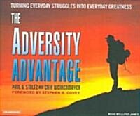 The Adversity Advantage: Turning Everyday Struggles Into Everyday Greatness (Audio CD)
