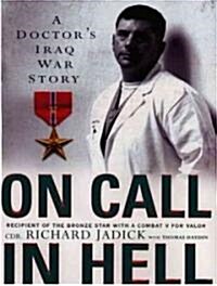 On Call in Hell: A Doctors Iraq War Story (Audio CD, CD)