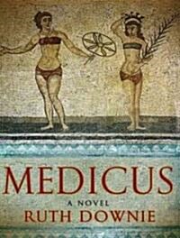 Medicus: A Novel of the Roman Empire (Audio CD, CD)