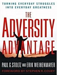 Adversity Advantage: Turning Everyday Struggles Into Everyday Greatness (Audio CD, Library)
