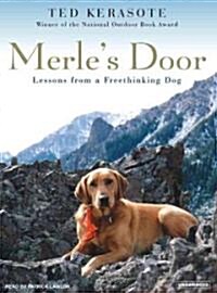 Merles Door: Lessons from a Freethinking Dog (MP3 CD, MP3 - CD)