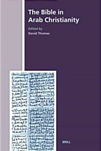 The Bible in Arab Christianity (Hardcover)