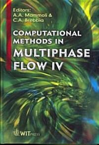 Computational Methods in Multiphase Flow IV (Hardcover)