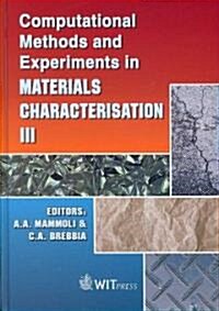 Computational Methods and Experiments in Materials Characterisation III (Hardcover)