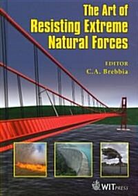 The Art of Resisting Extreme Natural Forces (Hardcover)