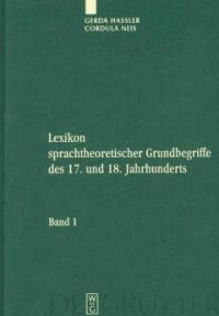 Lexikon sprachtheoretischer Grundbegriffe des 17. und 18. Jahrhunderts