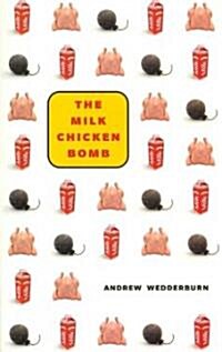 The Milk Chicken Bomb (Paperback)