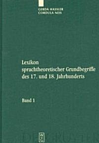 Lexikon Sprachtheoretischer Grundbegriffe Des 17. Und 18. Jahrhunderts (Hardcover)