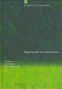 Impersonal Si Constructions: Agreement and Interpretation (Hardcover)