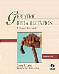 Geriatric Rehabilitation: A Clinical Approach (Hardcover, 3rd)