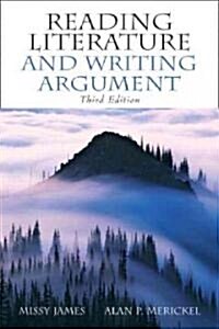 Reading Literature and Writing Argument (Paperback, 3rd)