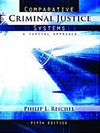 Comparative Criminal Justice Systems: A Topical Approach (Paperback, 5th)