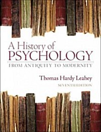 A History of Psychology: From Antiquity to Modernity (Hardcover, 7)
