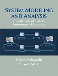 System Modeling and Analysis: Foundations of System Performance Evaluation (Paperback)