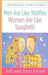 Men Are Like Waffles--Women Are Like Spaghetti Devotional Study Guide (Paperback, Study Guide)