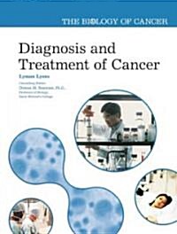 Diagnosis and Treatment of Cancer (Library Binding)
