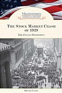 The Stock Market Crash of 1929: The End of Prosperity (Library Binding)