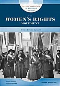 The Womens Rights Movement: Moving Toward Equality (Library Binding)