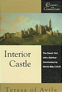 Interior Castle: The Classic Text with a Spiritual Commentary (Paperback)