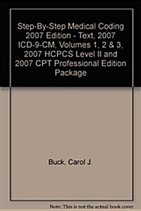 Step-by-step Medical Coding 2007 Edition - Text, 2007 ICD-9-CM, Volumes 1, 2 & 3, 2007 HCPCS Level II and 2007 CPT Professional Edition Package (Paperback, 1st, PCK)