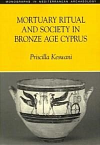 Mortuary Ritual and Society in Bronze Age Cyprus (Paperback)